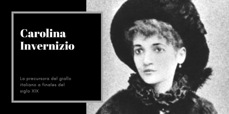 Carolina Invernizio, la precursora del ‘giallo’ italiano (1851-1916)